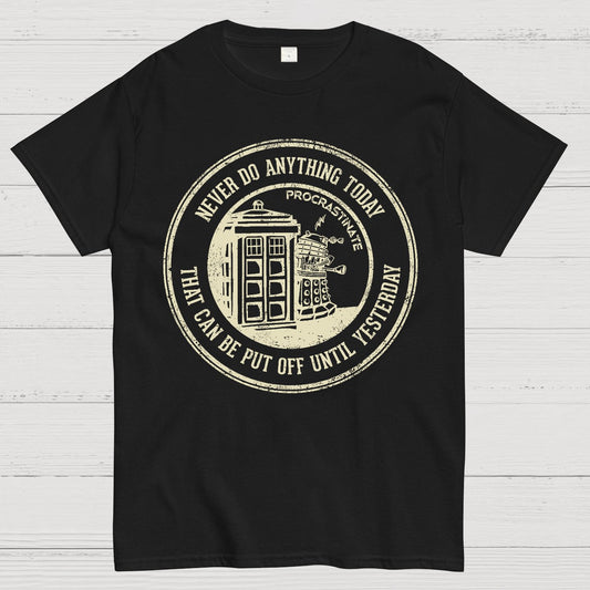 Time Travel Procrastination Geek T-Shirt