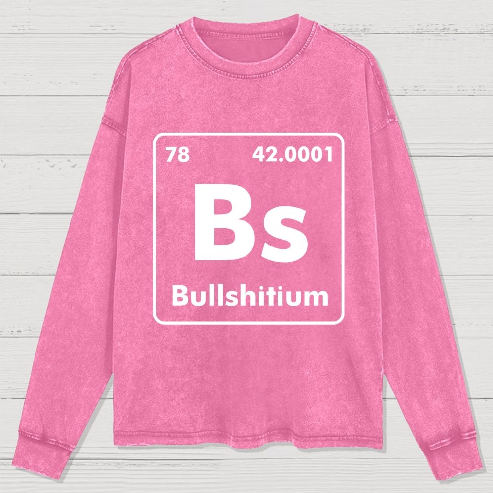 Bullshitium Washed Long Sleeve Tee