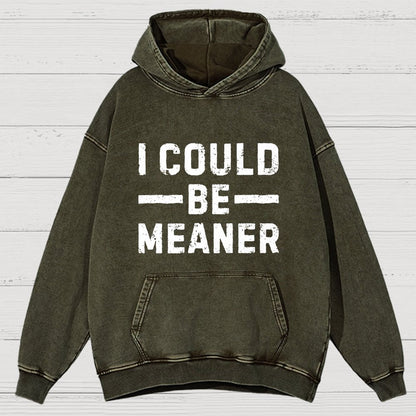 I Could Be Meaner Vintage Distressed Hoodie