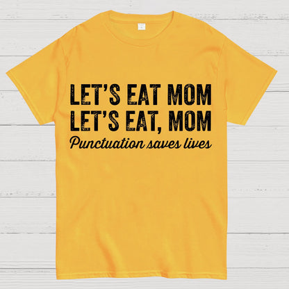 Punctuation Saves Lives.Mom Geek T-Shirt