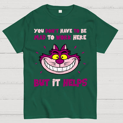 You Don’t Have To Be Mad Geek T-Shirt