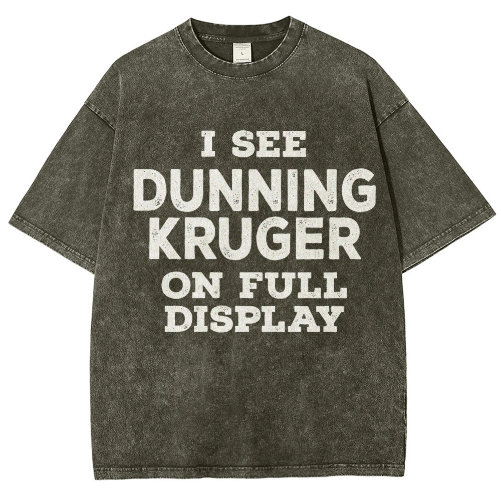 Dunning Kruger On Full Display Vintage Distressed T-shirt
