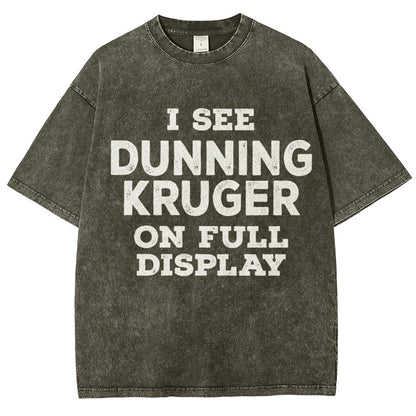 Dunning Kruger On Full Display Vintage Distressed T-shirt