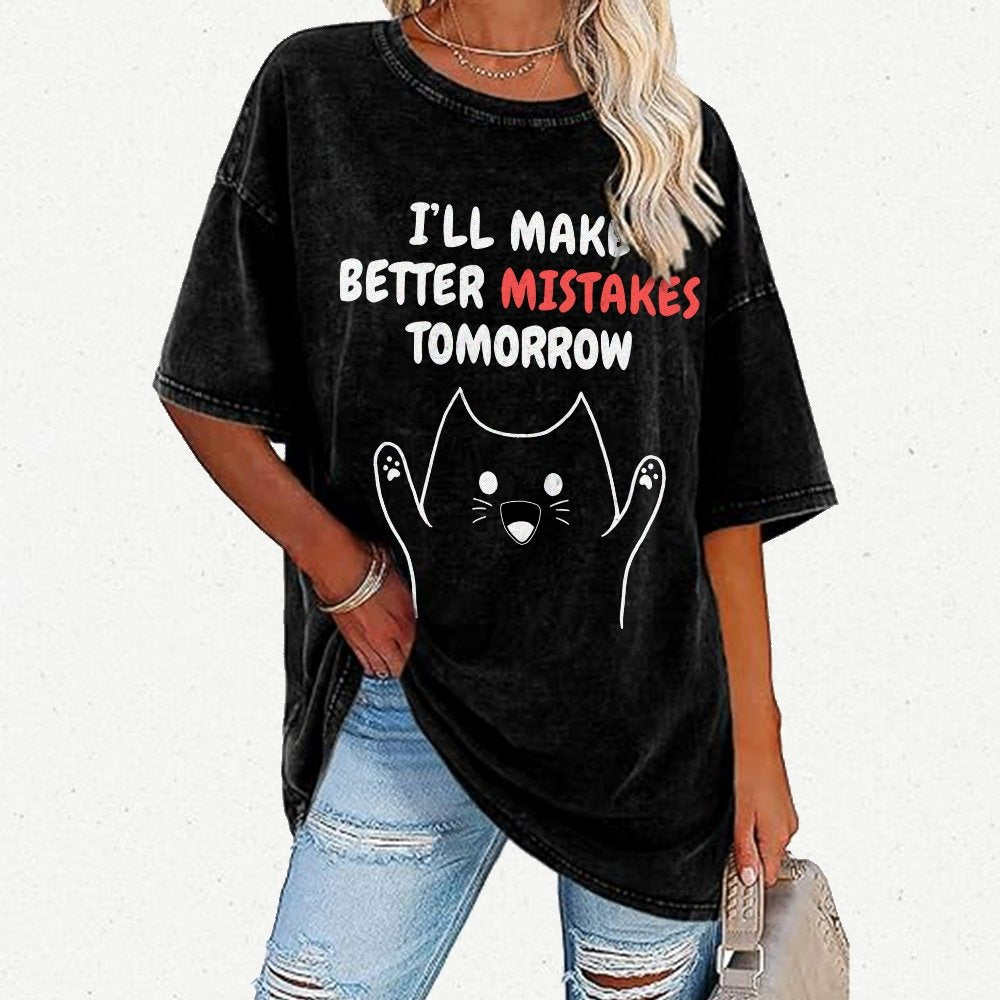 I'll Make Better Mistakes Tomorrow Vintage Distressed T-shirt