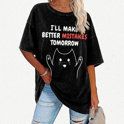I'll Make Better Mistakes Tomorrow Vintage Distressed T-shirt