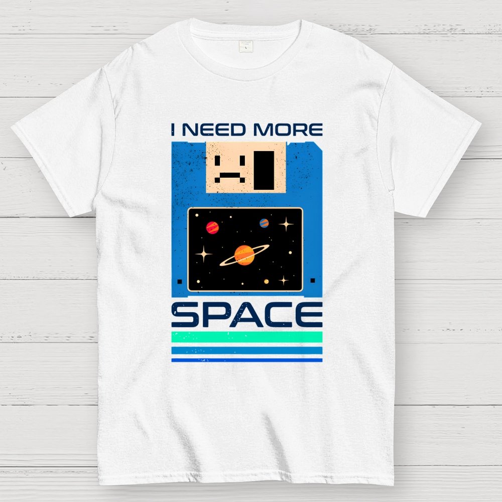 I Need More Space Geek T-Shirt