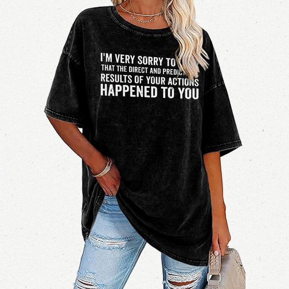 I'm Very Sorry To Hear That Is Consequences Vintage Distressed T-shirt