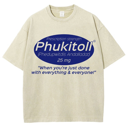 Prescription Strength Phukitoll Vintage Distressed T-shirt
