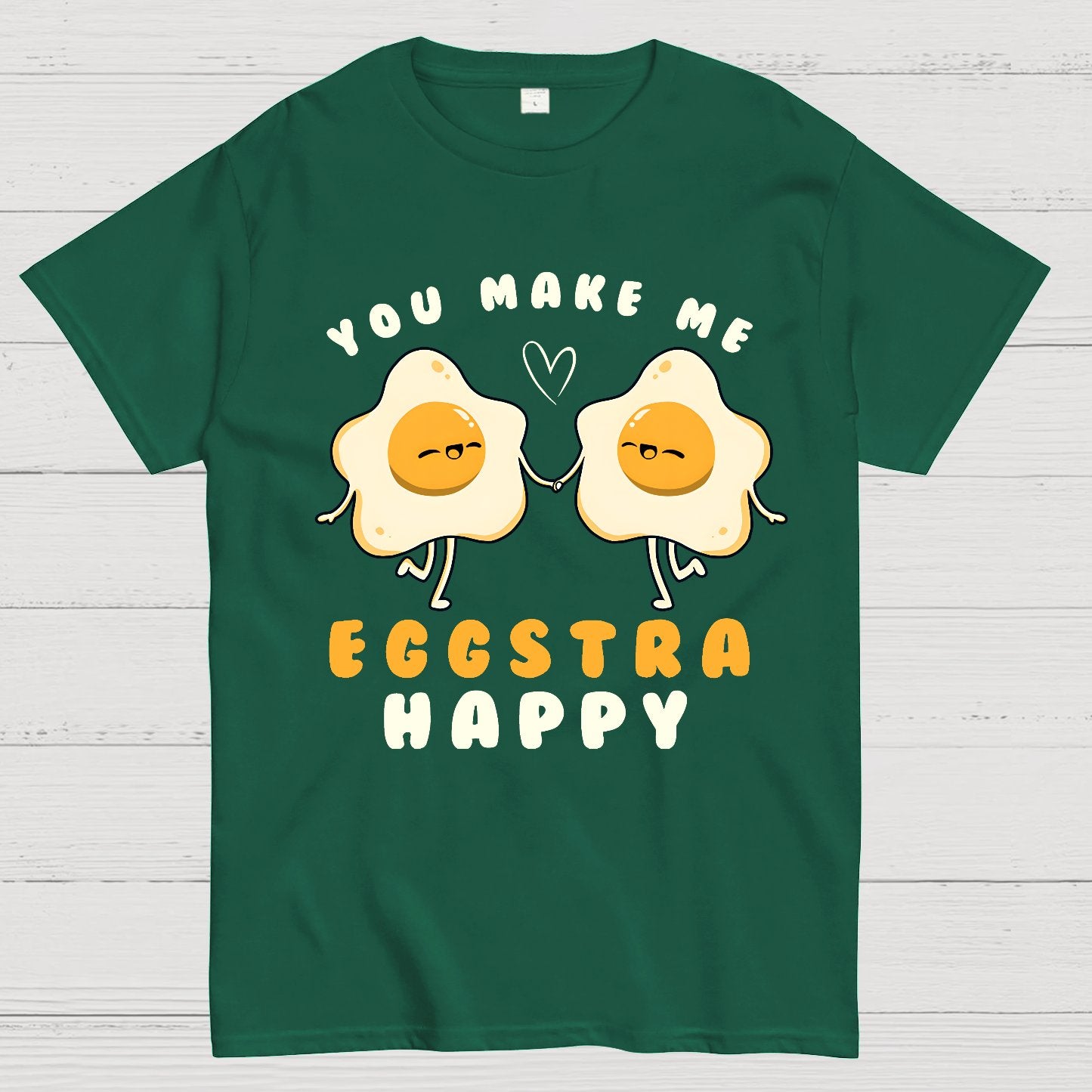 You Make Me Eggstra Happy Geek T-Shirt