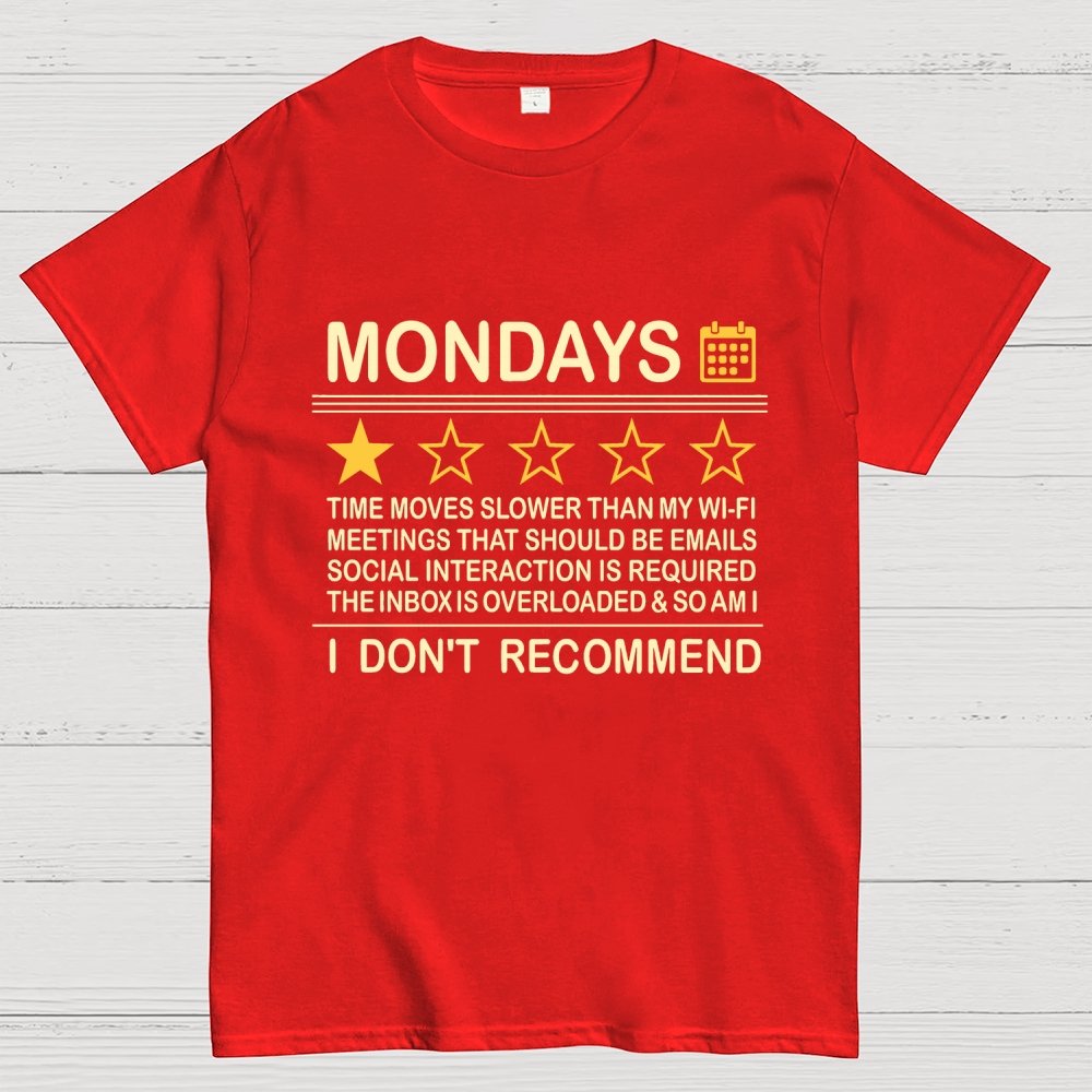 I Don't Recommend Mondays Geek T-Shirt