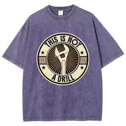 This is Not A Drill Vintage Distressed T-shirt