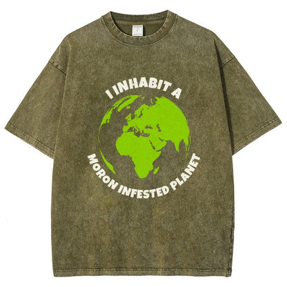 I Inhabit A Moron Infested Planet Vintage Distressed T-shirt