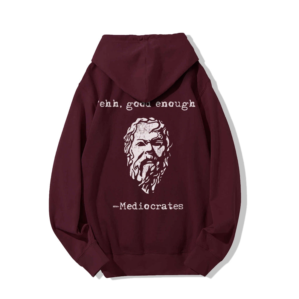 Mediocrates eh Good Enough Printed Back Unisex Cotton Hoodie