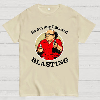 Anyway I Started Blasting Nerdy T-Shirt