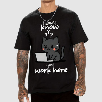 I Just Work Here Geek T-Shirt