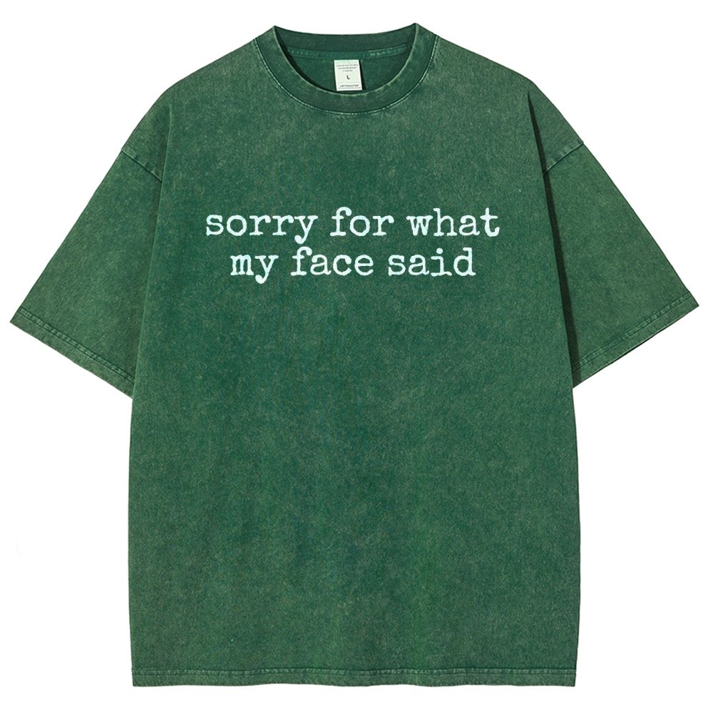 Sorry for What My Face Said Vintage Distressed T-shirt