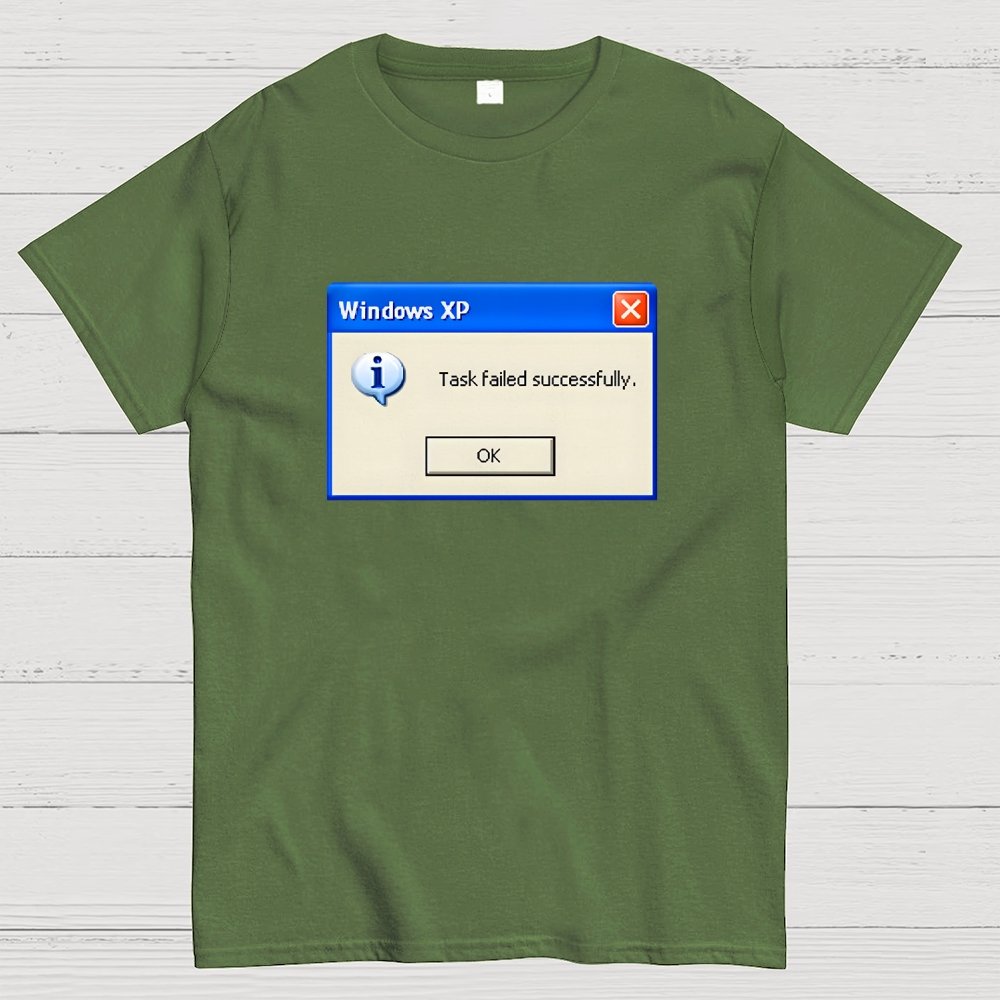 Task Failed Successfully Geek T-Shirt