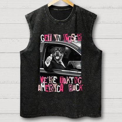Get In Loser We're Taking America Back Vintage Distressed Washed Tank