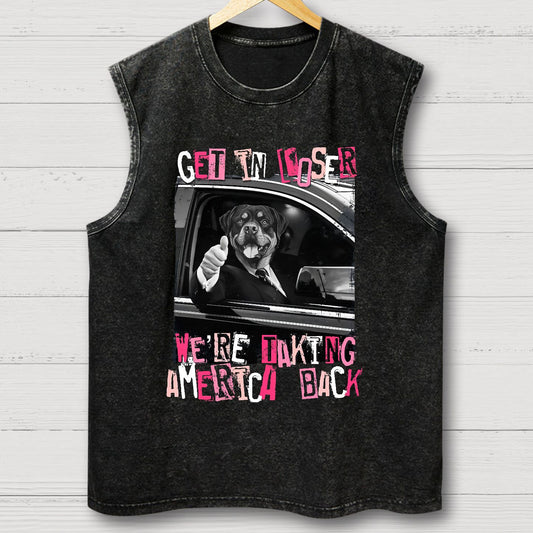 Get In Loser We're Taking America Back Vintage Distressed Washed Tank