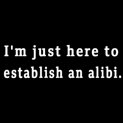 Here to Establish an Alibi Geek Cotton Sweatshirt
