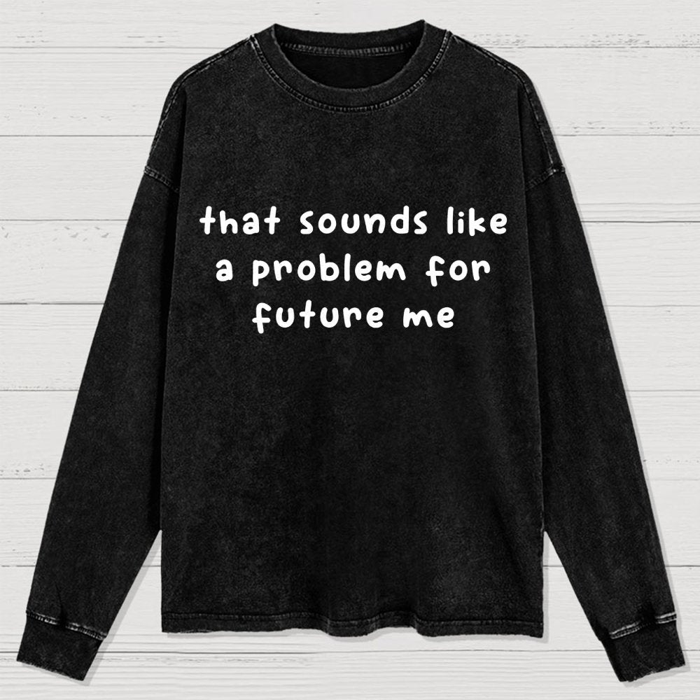 Future Problem Washed Long Sleeve Tee