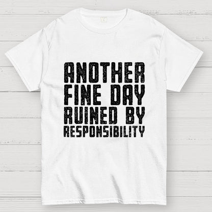 Another Fine Day Geek T-Shirt