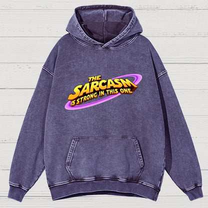 The Sarcasm Is Strong With This One Vintage Distressed Hoodie