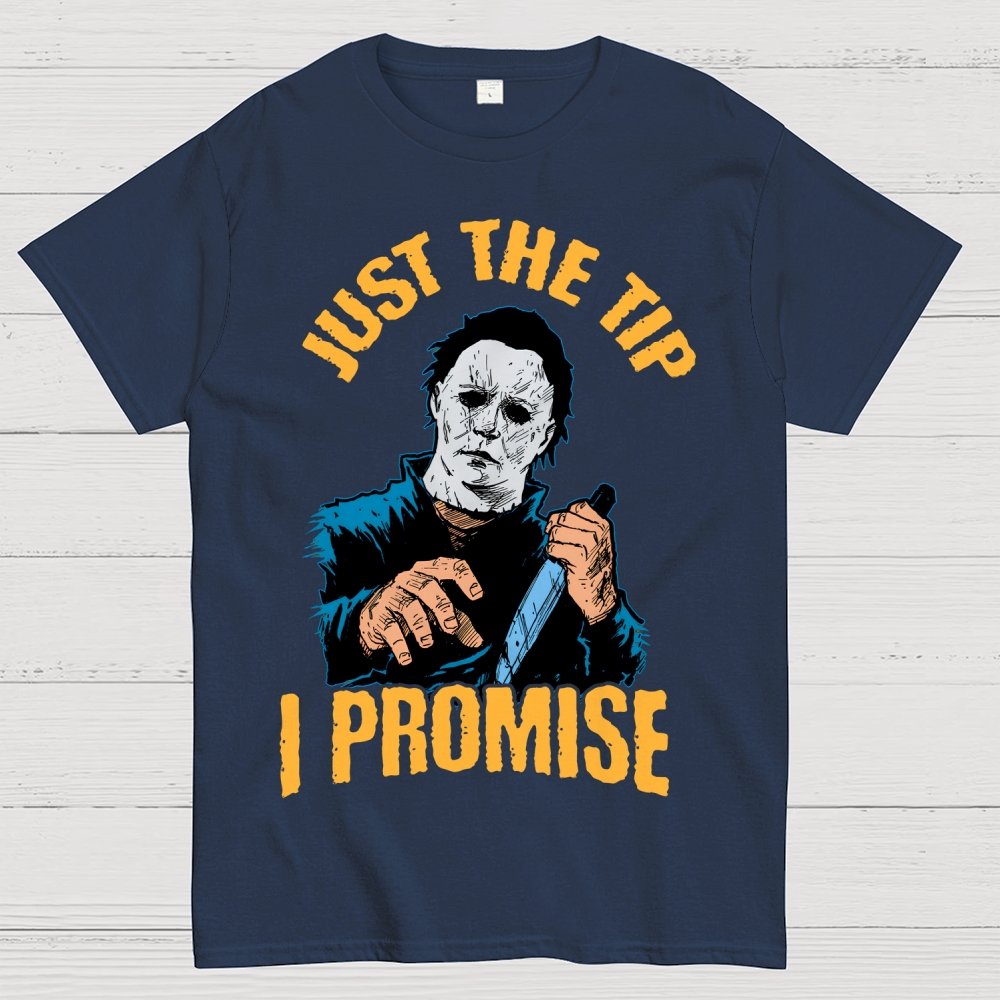 Just The Tip I Promise  Halloween Essential Unisex Geek T-Shirt
