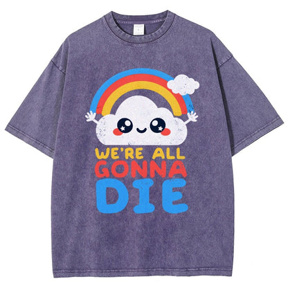 All Gonna Die Vintage Distressed T-shirt