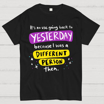 A Different Person Than Yesterday Geek T-Shirt