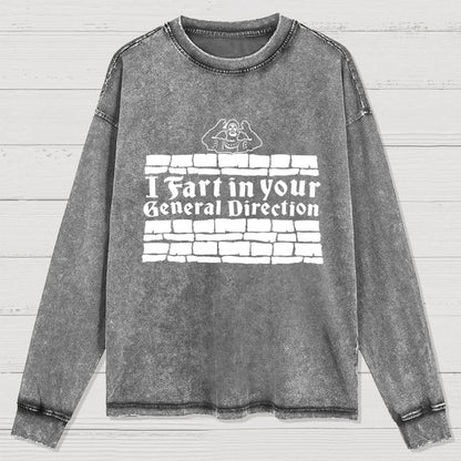I Fart In Your General Direction Washed Long Sleeve Tee