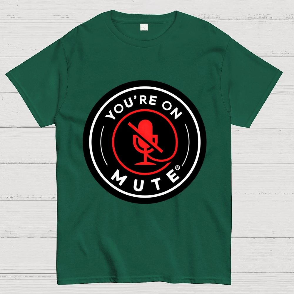 You're On Mute Geek T-Shirt