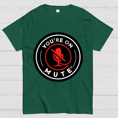 You're On Mute Geek T-Shirt