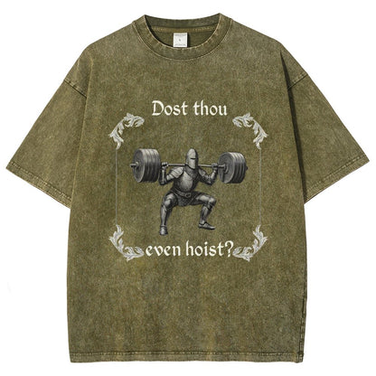 Dost Thou Even Hoist Vintage Distressed T-shirt