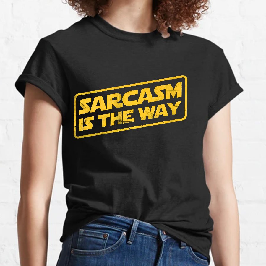 Sarcasm is the Way Geeky T-Shirt