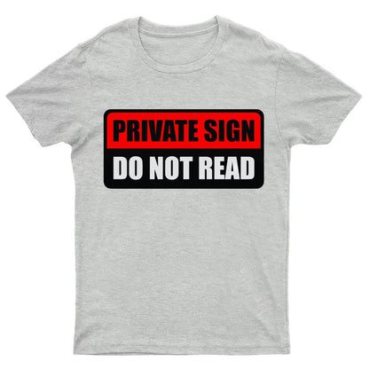 Private sign. Do not read Geeky T-Shirt