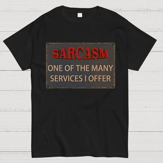One Of The Many Services I Offer Geek T-Shirt