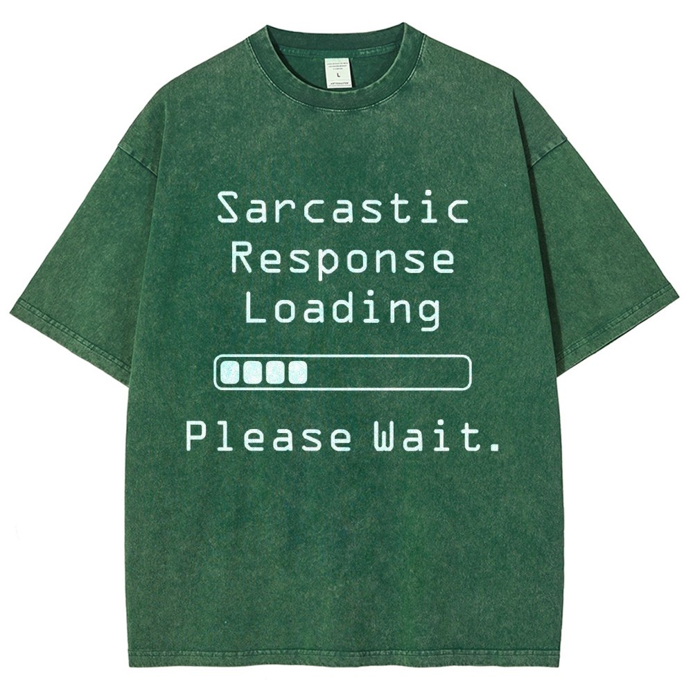 Funny Word Sarcastic Response Loading Please Wait Vintage Distressed T-shirt