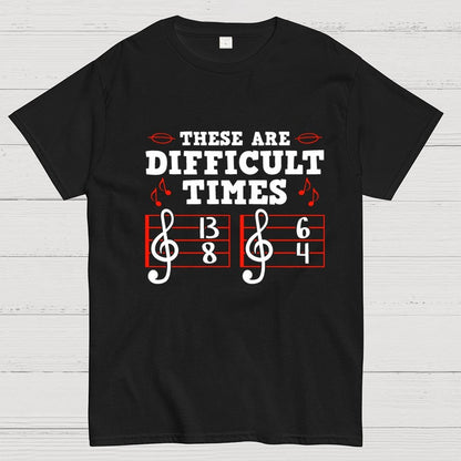 These Are Difficult Times Geek T-Shirt