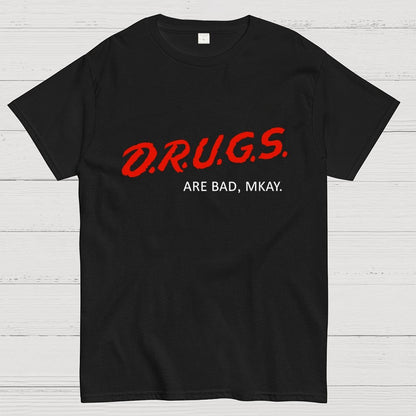 Drugs are Bad Geek T-Shirt