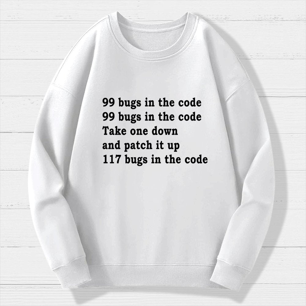 99 Bugs In The Code Geek Cotton Sweatshirt
