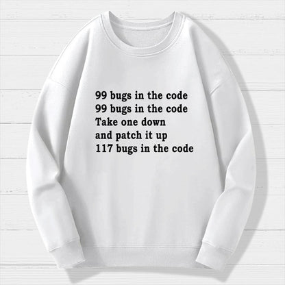 99 Bugs In The Code Geek Cotton Sweatshirt