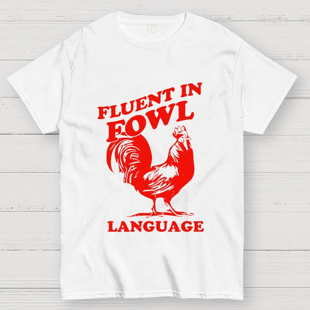 Chicken Turkey Fluent In Fowl Language Geek T-Shirt