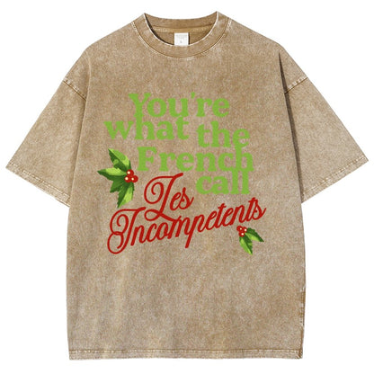 Funny Christmas You’Re What The French Call Les Incompetents Vintage Distressed T-shirt