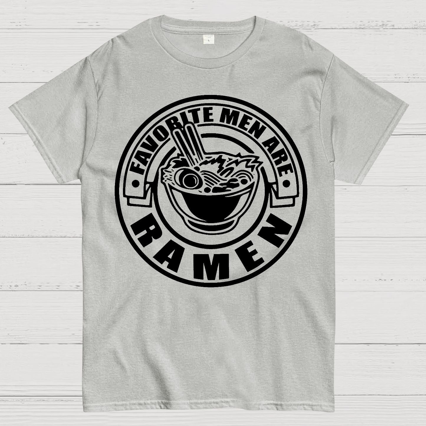 Favorite Men Are Ramen Funny Japanese Noodles Humor Geek T-Shirt