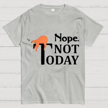 Nope Not Today Funny Geek T-Shirt