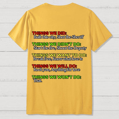 Things We Did..  Back Printing Geek T-Shirt