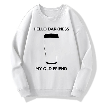 Hello Darkness My Old Friend Nerdy Graphic Geek Cotton Sweatshirt