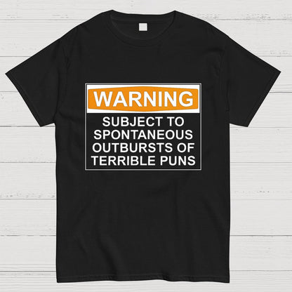 Warning - Terrible Puns! Geeky T-Shirt