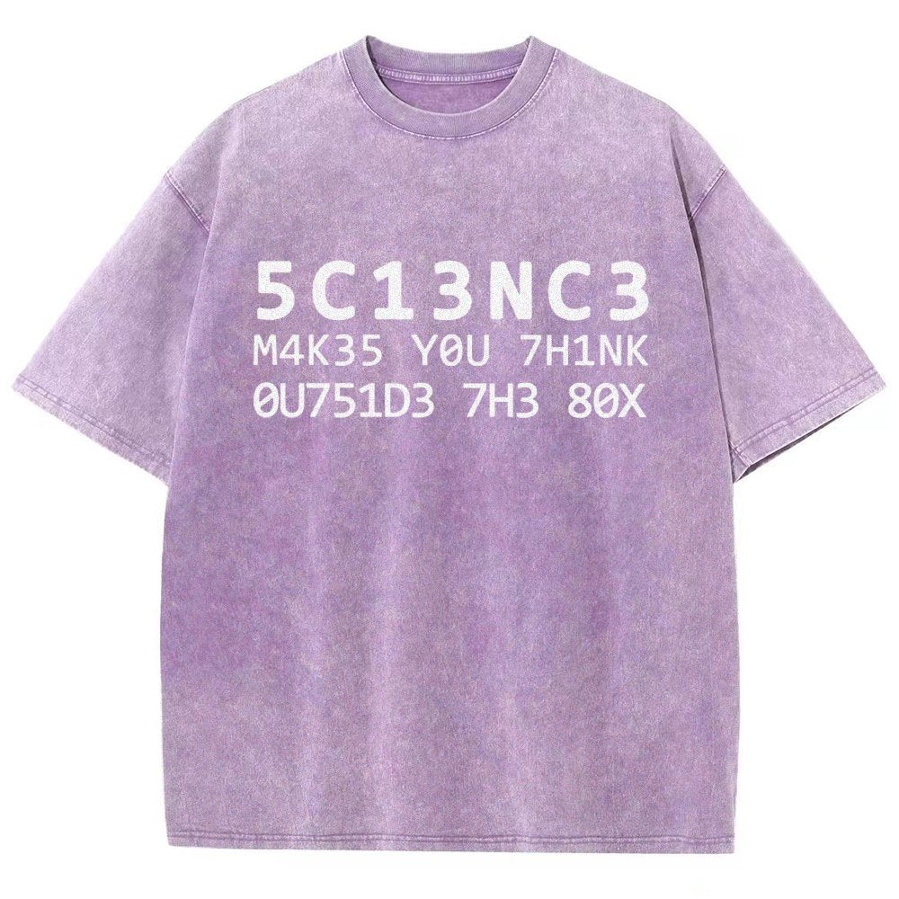 Funny Word 5C13NC3 M4K35 YOU 7H1NK Vintage Distressed T-shirt